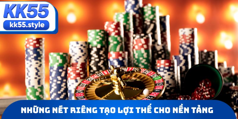 Giới thiệu những nét riêng tạo lợi thế cho nền tảng